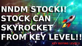 NNDM Stock! IMPORTANT LEVEL I WILL BUY BEFORE THE STOCK SKYROCKET'S!! DON'T MISS IT!!