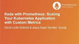 Keda with Prometheus: Scaling Your Kubernetes Application with... - David Solanas & Jesus Samitier