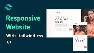 How to make a responsive website using tailwind css | tailwind css tutorial