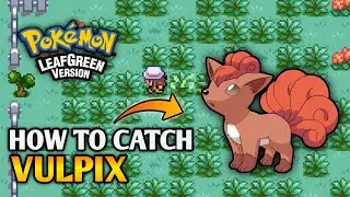 How To Catch Vulpix In Pokemon Leaf Green | Kanto Region