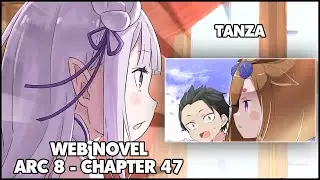 Re: Zero Arc 8 Chapter 47 Web Novel Summary "TANZA"