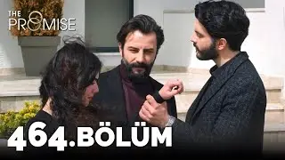 Yemin 464. Bölüm | The Promise Season 4 Episode 464