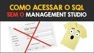 Como ACESSAR o SQL Server sem o SSMS (Management Studio)