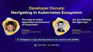 Developer Donuts: Navigating in Kubernetes Ecosystem