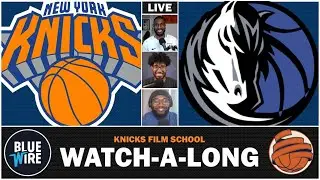 WATCHALONG - Knicks at Mavericks - LIVE Analysis & Reaction