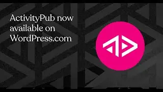 Engage With a Wider Audience With ActivityPub | WordPress.com