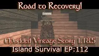 EP:112|Road to Recovery  |Solo Vintage Story 1.18 Modded