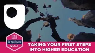 Taking your first steps into higher education (Free Course Trailer)