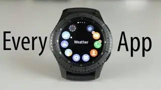 Every Samsung Gear S3 App, In Depth Review