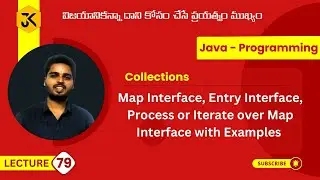 79 | Collections | Map Interface | Process or Iterate over Map Interface | Entry Interface  #java