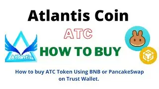 How to Buy Atlantis Coin (ATC) Using BNB or PancakeSwap On Trust Wallet