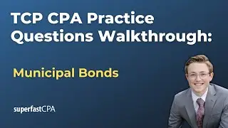 TCP CPA Practice Questions: Municipal Bonds