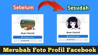 CARA MENGGANTI FOTO PROFIL DI FACEBOOK 2021|Cara merubah foto profil Facebook tanpa muncul di branda