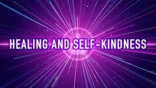 Guided Meditation - Healing And Self-Kindness - Positivity, Peace, Forgiveness [15 Minutes Spoken]