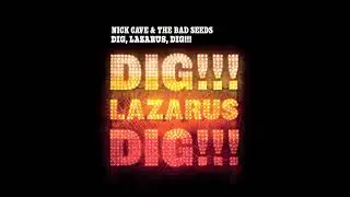 Nick Cave & The Bad Seeds - Dig, Lazarus, Dig!!! (Official Audio)