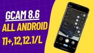 GCAM 8.6 New Update For All Android 11,12,12L Devices|Another Best Gcam  must Try 2022|Gcam 8.6 Port