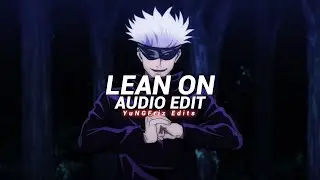 lean on - major lazer & dj snake ft. mø [edit audio]