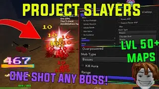 ROBLOX PROJECT SLAYERS NEW SCRIPT/HACK FOR LVL50+ MAP | BEST KILLAURA , ONE SHOT EVERY BOSS... |