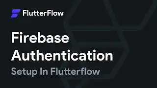 Firebase Authentication Setup In Flutterflow