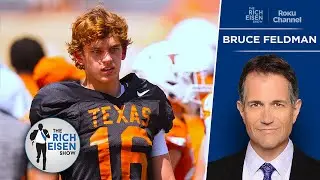 FOX Sports’ Bruce Feldman on Timetable for Arch Manning to Start for Texas | The Rich Eisen Show