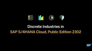 SAP S/4HANA Cloud, Public Edition 2302 – Discrete Industries | Q1 2023