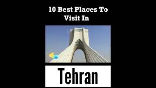 Top 10 Places to Visit in Tehran | Iran #iran #tehran #tehrancity #placestovisit #tourism #traveling