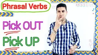 Phrasal Verbs | Pick UP or Pick OUT