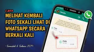 Gampang Banget❗Cara Melihat Kembali Foto Sekali Lihat Di WhatsApp Ori Secara Berkali Kali