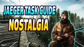 Nostalgia - Jaeger Task Guide - Escape From Tarkov