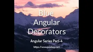 Blue Angular Decorators | Angular Series Part-4 in this video we discuss DECORATORS.