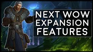 Most Exciting Features The Next Expansion Could Bring | World of Warcraft Legion