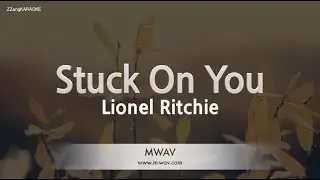 Lionel Ritchie-Stuck On You (Melody) [ZZang KARAOKE]