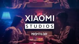 Xiaomi UK | Xiaomi Studio Presents Night & Day: The Tune of Us