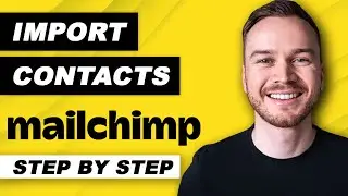 How to Import Contacts in Mailchimp (Step-by-Step)