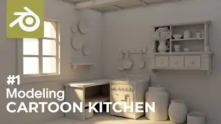 3D Modeling Cartoon Kitchen in Blender | Part 1