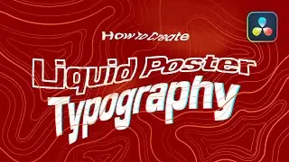 Liquid Poster Typography in Davinci Resolve