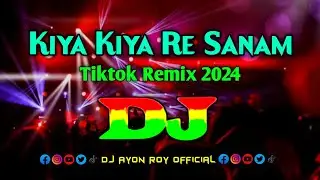 Kiya Kiya Re Sanam - Dj Remix | Akshay Kumar | Tiktok Remix | Dj Song 2024 | Bollywood Dj Remix |