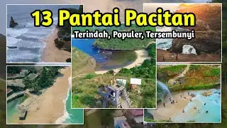 13 DAFTAR PANTAI PACITAN POPULER, TERINDAH dan TERBARU 2024, Rekomendasi Liburan Keluarga