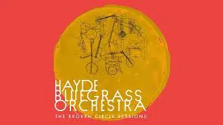 Hayde Bluegrass Orchestra - Smokey Mountain Railway (Live) [Official Audio]