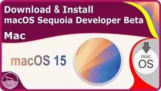 How to Download & Install macOS Sequoia 15 Developer Beta on a Mac