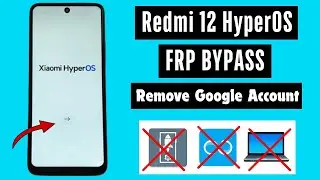 Xiaomi Redmi 12 HyperOS Frp Bypass | Without Share Me Activity Launcher | Without Second Space 2024