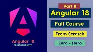 Angular 18 Full Course (part 8) - Complete Zero to Hero Angular 18 full Tutorial