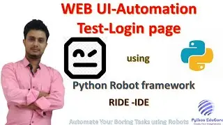 Web UI Automation || Testing Login Page using Robot Framework|| Ride IDE