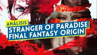 Análisis STRANGER OF PARADISE FINAL FANTASY ORIGIN: ¿MERECE la PENA?