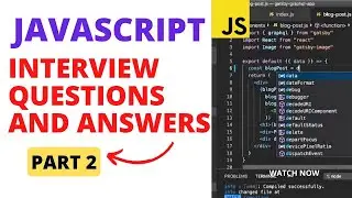 Javascript Interview Questions And Answers 2023 | For Freshers & Experienced Developers - [ PART- 2]