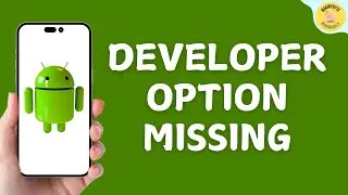 How to Fix Developer Option Missing on Android
