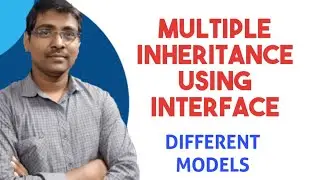 MULTIPLE INHERITANCE USING INTERFACE || DIFFERENT MODELS TO ACHIEVE MULTIPLE INHERITANCE