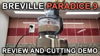 Breville Paradice 9 Food Processor - Detailed Review And Cutting Demonstration!