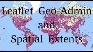 Geodjango Tutorial 2.6: Leaflet in Django Admin and Spatial Extents