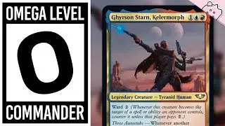 Omega Level Commander | Ghyrson Starn, Kelermorph | Incredibly Powerful | Deck Tech | EDH | MTG